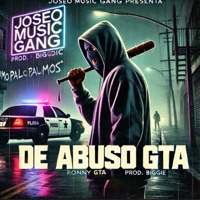 De Abuso GTA (feat. JOSEO MUSIC GANG & Biggie Dc) - Single - RONNY GTA