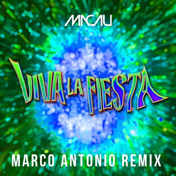 VIVA LA FIESTA (Marco Antonio Remix) - Single