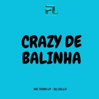 Crazy de Balinha - Single - DJ Lello & MC DOM LP
