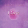 I Love (feat. Xanman) - Single