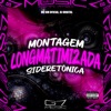 Montagem Longmatimizada Sideretõnica - Single