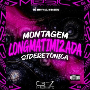 Montagem Longmatimizada Sideretõnica