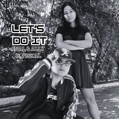 Let's Do It (feat. ALLY & PISKAL) - Single