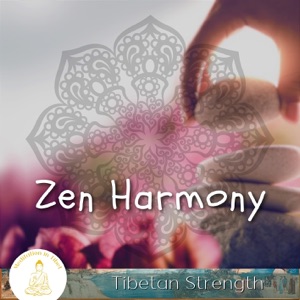 Zen Harmony, Tibetan Strength