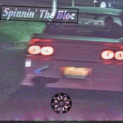 Spinnin The Bloc (feat. Jungle Da Main Switch & Trauma11o7) - Single