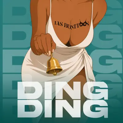 Las Bonitaasの「Ding Ding - Single」を聴こう。