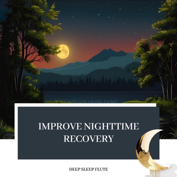 Improve Nighttime Recovery