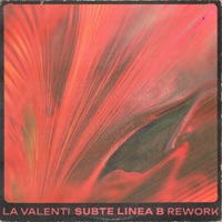 SUBTE LÍNEA B REWORK - Single - La Valenti