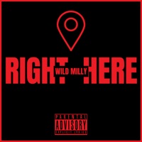 RIGHT HERE - Single - Wild Milly