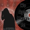 Wo Apni Marzi Se - Single