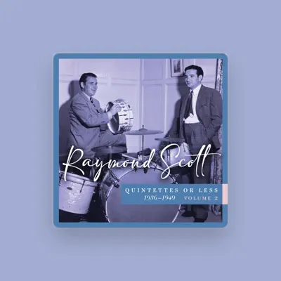 Listen to Raymond Scott Quintette, watch music videos, read bio, see tour dates & more!