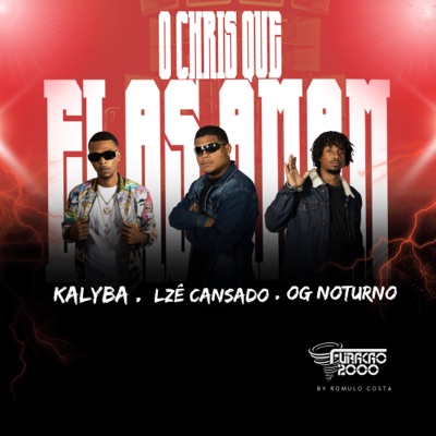 O Chris Que Elas Amam (feat. Og Noturno) - Single