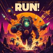 Deep Rock Galactic OST_ RUN!