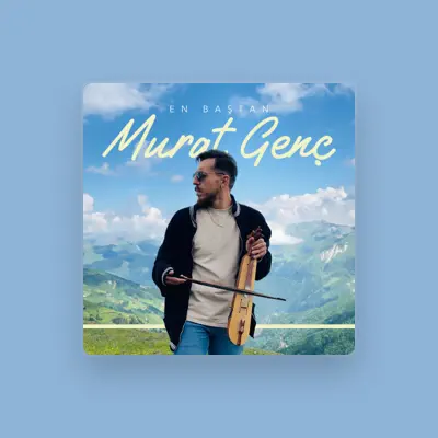 Listen to Murat GENÇ, watch music videos, read bio, see tour dates & more!
