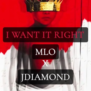 I WANT IT RIGHT (feat. JDIAMOND)