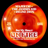 Majestic x The Jammin Kid x Céline Dion - Set My Heart On Fire (I'm Alive x And The Beat Goes On)