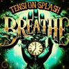 Tension Splash - Breathe