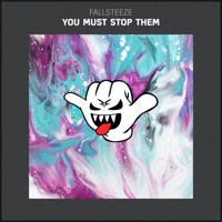 You Must Stop Them - Single - Fallsteeze