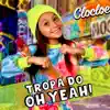Tropa Do Oh Yeah