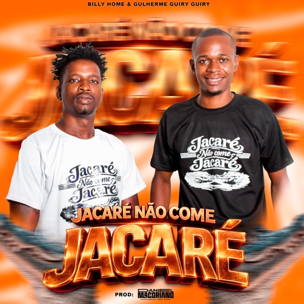 Jacaré Não Come Jacaré (feat. Billy Home & Guilherme Guiry Guiry)