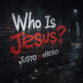 Who Is Jesus? Justo Chalaire & #Hero