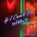 If I Cant Be With U