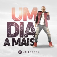 Um Dia a Mais (One More Day) - Single - Leif Bessa