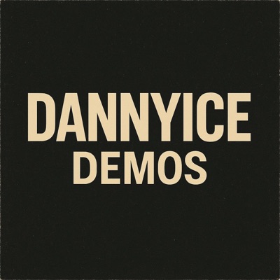 Dannyice Demos