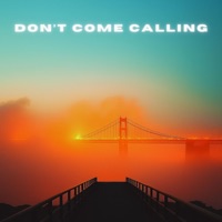 DON'T COME CALLING - Single - Manse