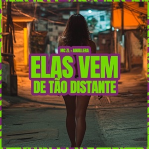 Elas Vem de Tão Distante