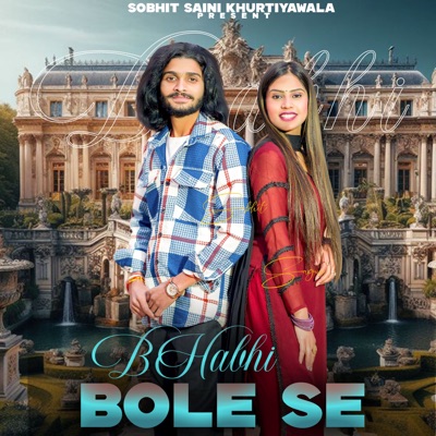 Bhabhi Bole Se - Single
