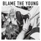 Blame The Young artwork