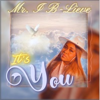 It's You - Single - Mr. I B-Lieve