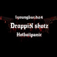 DumpiN shotz (feat. Hotboiipanic) - Single - 1youngbandit4