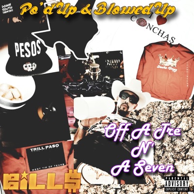 Po'd Up & Blowed Up (Off A Tre N' A Seven) - Single
