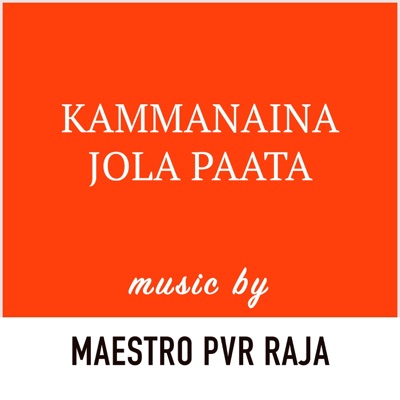 Kammanaina Jola Paata (feat. Dhanunjay Seepana) - Single
