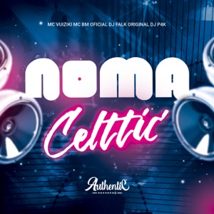 Noma Celttic (feat. MC VUIZIKI)