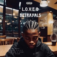 L.O.V.E &BETRAYALS VOL 2 - EP - ilyshwazz