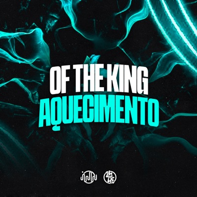 Of The King - Aquecimento - Single