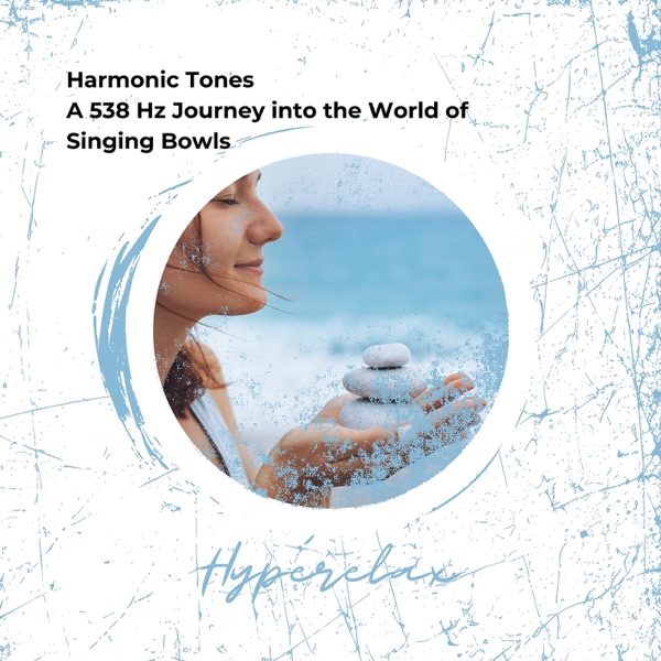 Harmonic Tones: A 538 Hz Journey into the World of Singing Bowls