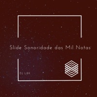 Slide Sonoridade das Mil Notas - Single - DJ LBK