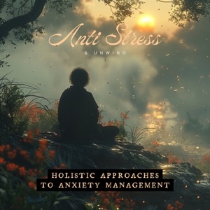 Holistic Approaches to Anxiety Management