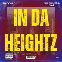 In Da Heightz (feat. Bad Child) - Single - S.K. Winter-Yat