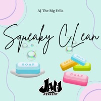 Squeaky Clean (JAM 2K24) - Single - AJ The Big Fella