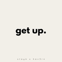 get up. (feat. hav3rn) - Single - stayk