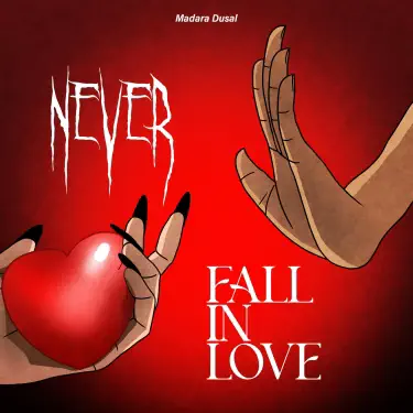 NEVER FALL IN LOVE