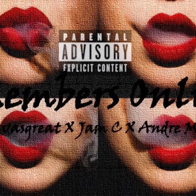 Members Only (feat. Andre MK & JamC) - Single