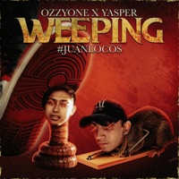 Weeping (feat. Ozzyone & Yasper) - Single - Zitowan Mx