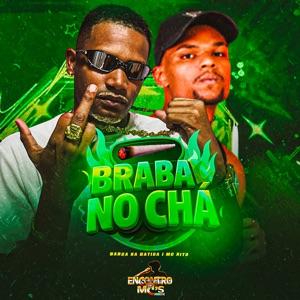 Braba no Chá (feat. MC Nito)