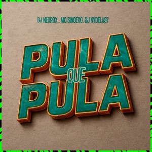 PULA QUE PULA